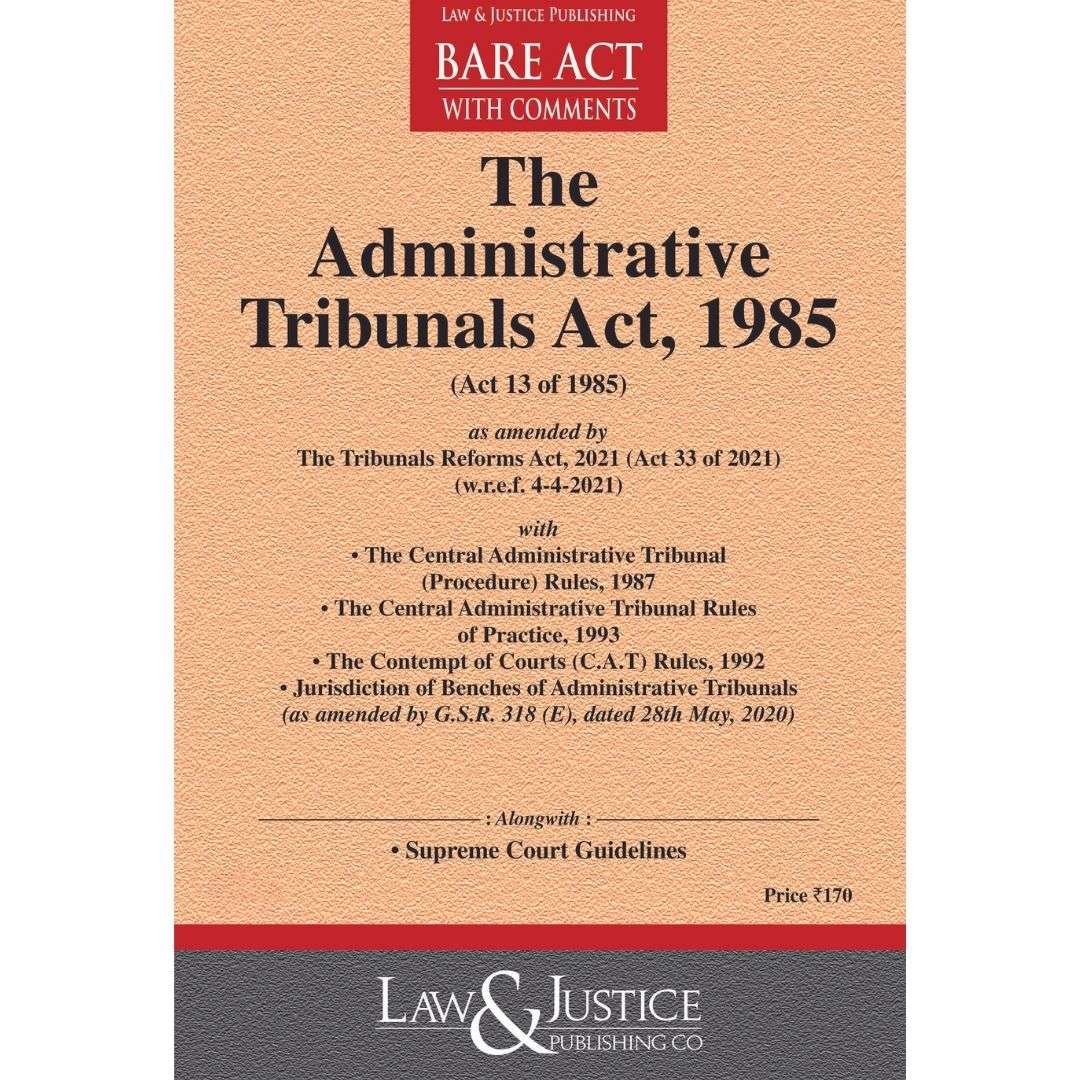 Administrative Tribunals Act, 1985 (as Amended By Act 33 Of 2021) With ...